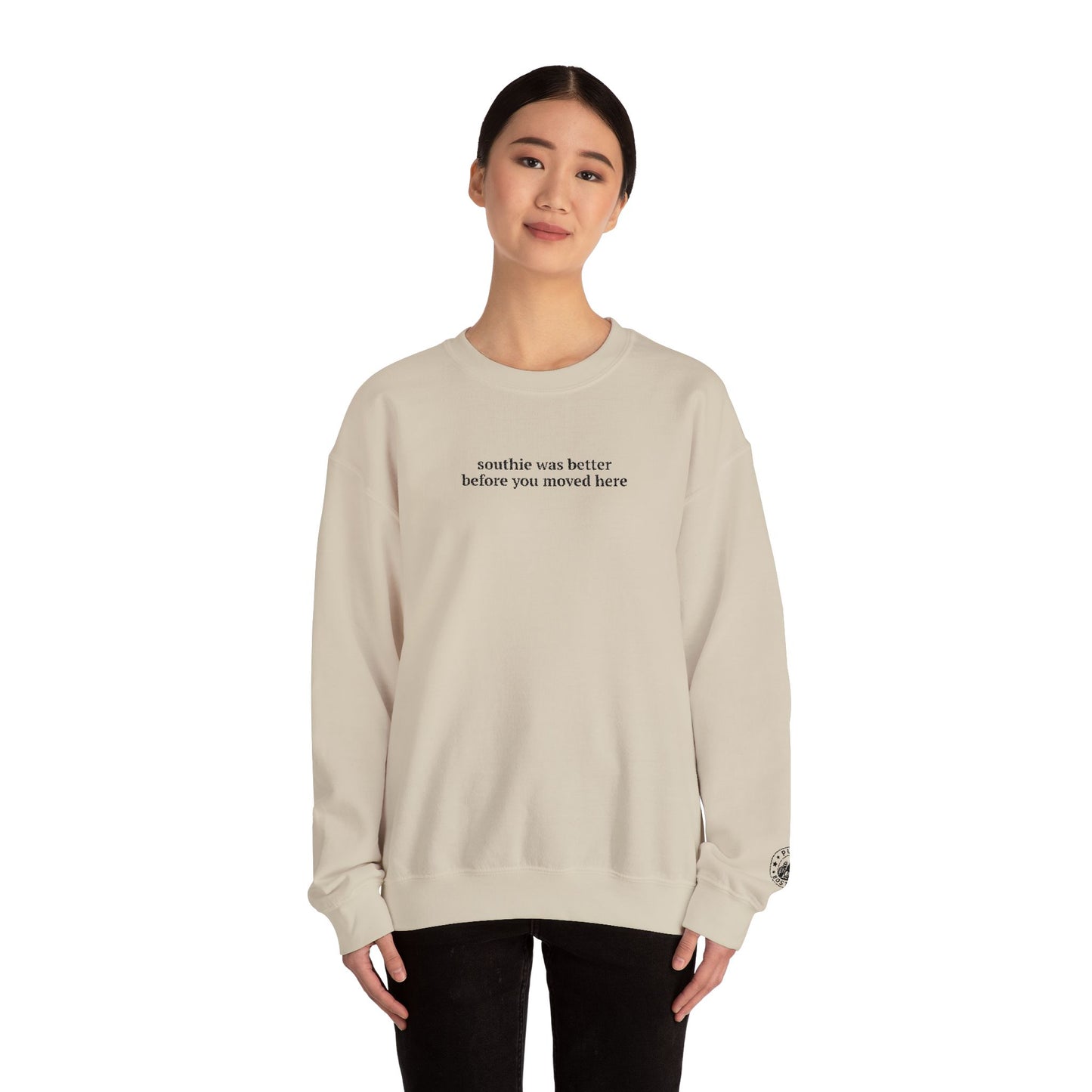 Southie Was Better Before You Moved Here Embroidered Sand Crewneck
