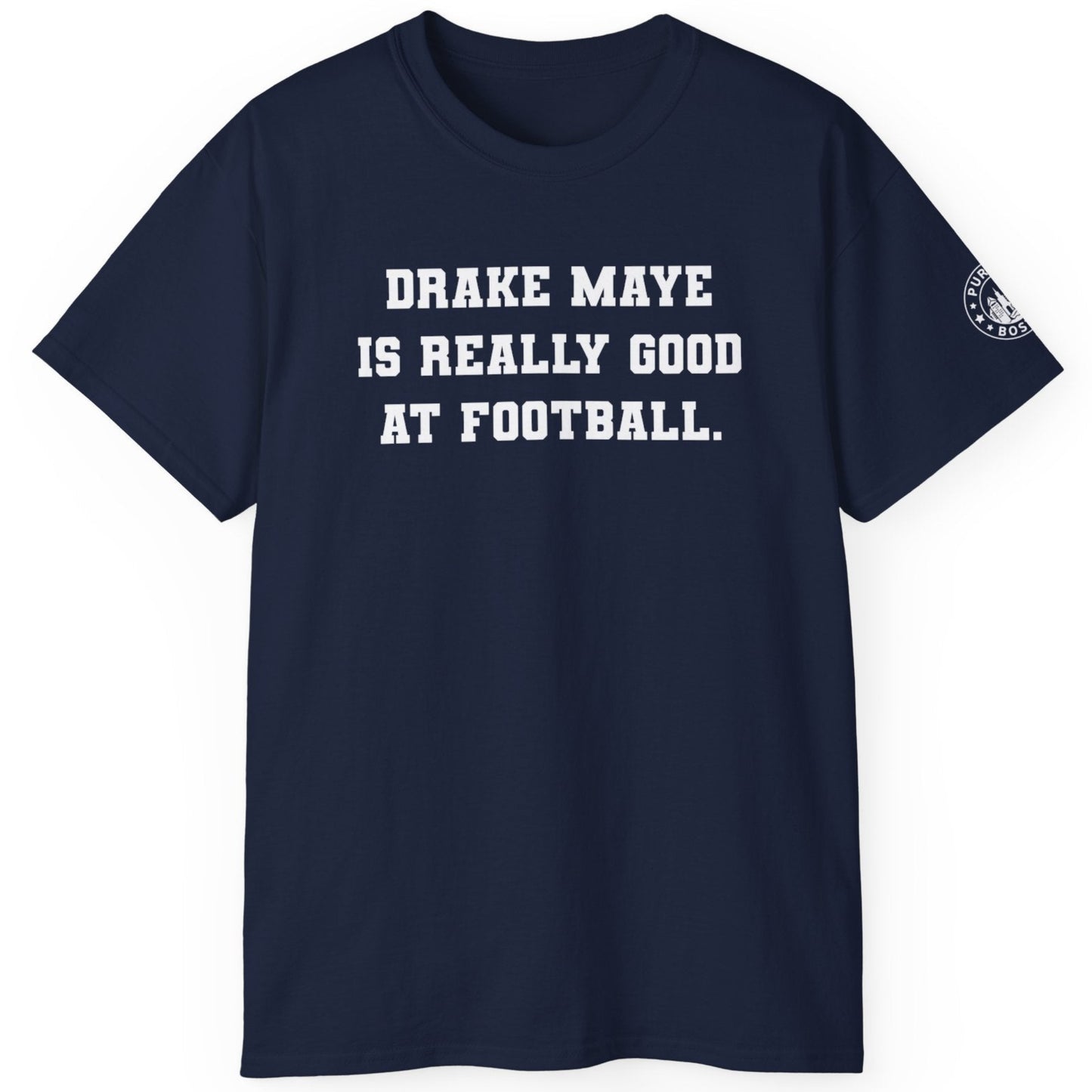 Drake Maye Is Really Good At Football Navy T-Shirt