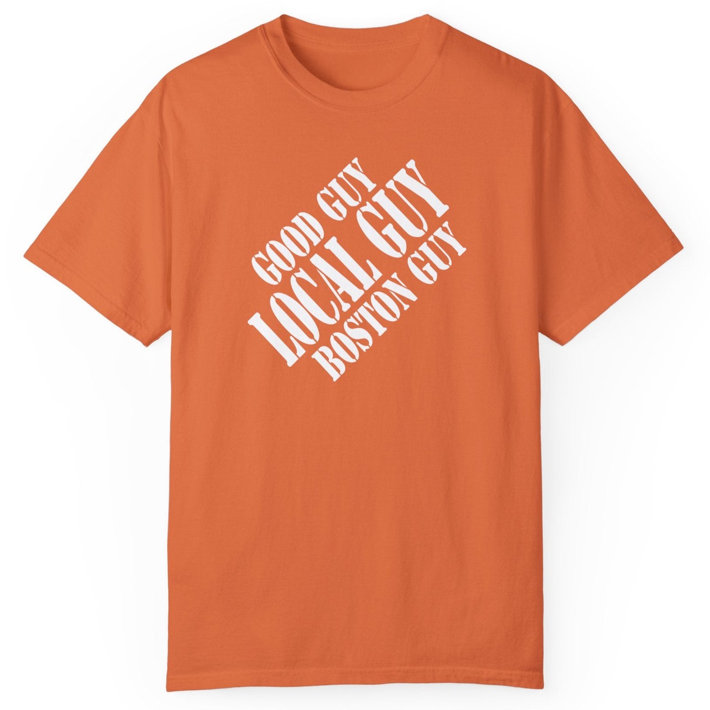 Good Guy Local Guy Boston Guy T-Shirt