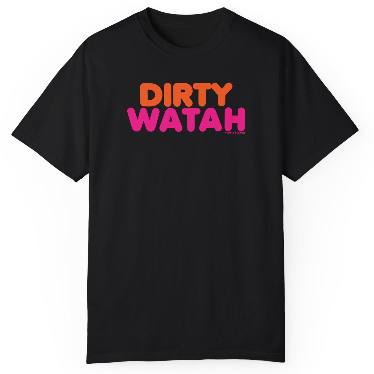 Dirty Watah T-Shirt