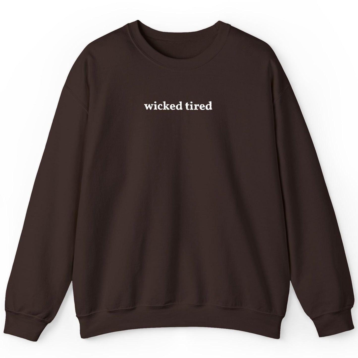 Wicked Tired Embroidered Chocolate Crewneck