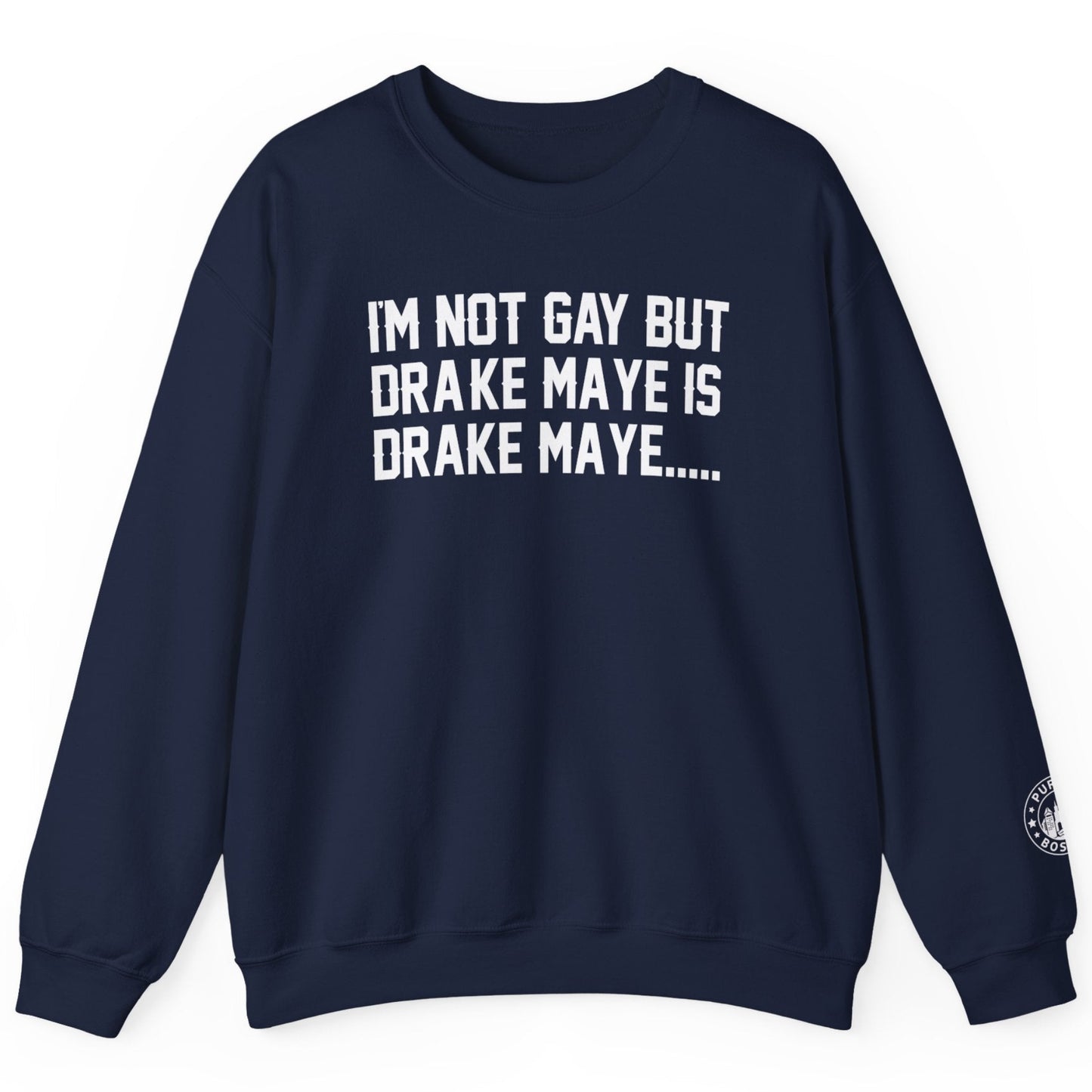 I'm Not Gay Drake Maye Navy Crewneck