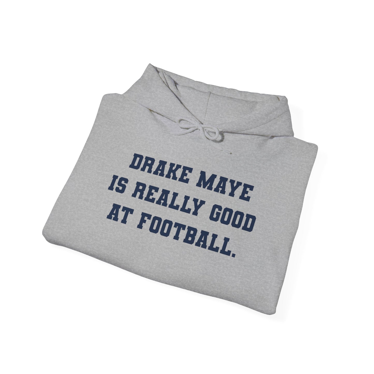 Drake Maye Is Really Good At Football Grey Hoodie