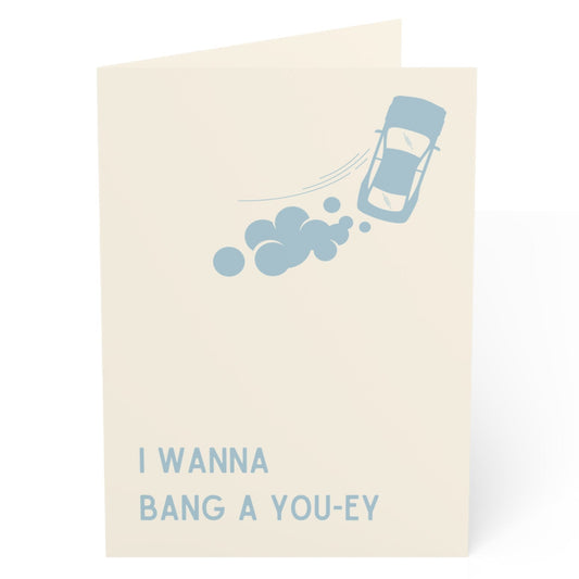 I Wanna Bang A Uey Valentine's Day Card