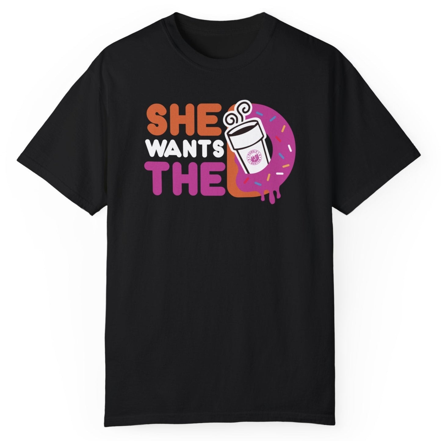 She Wants The D T-Shirt