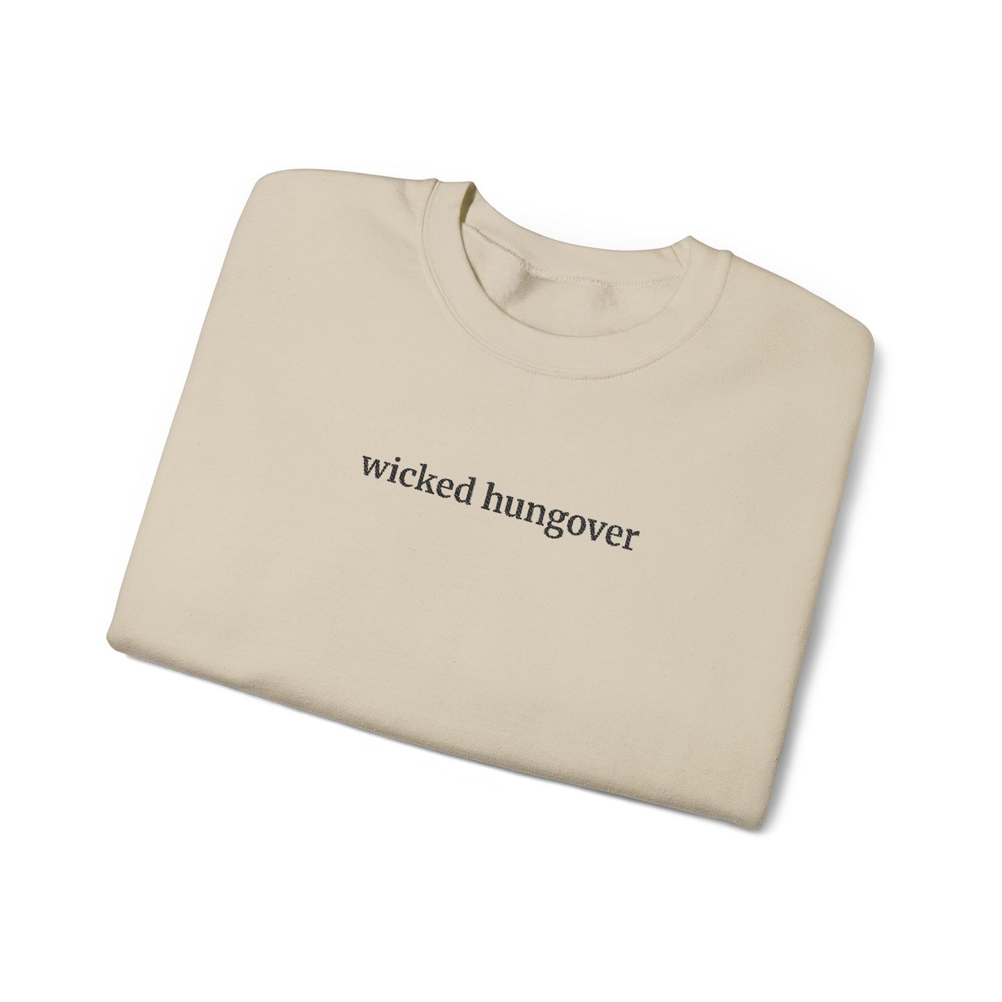 Wicked Hungover Embroidered Sand Crewneck