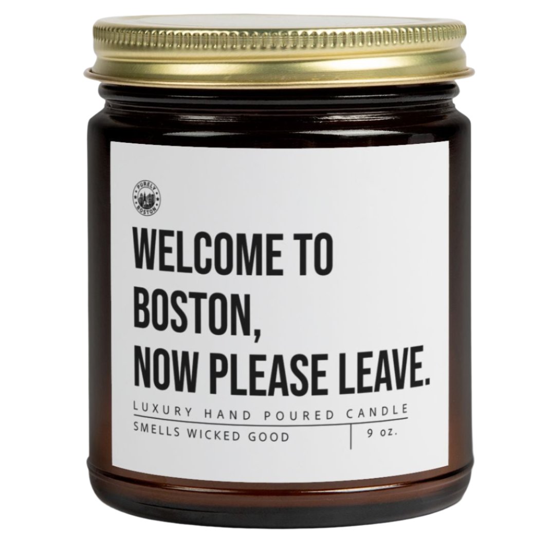 Welcome To Boston Now Please Leave Candle