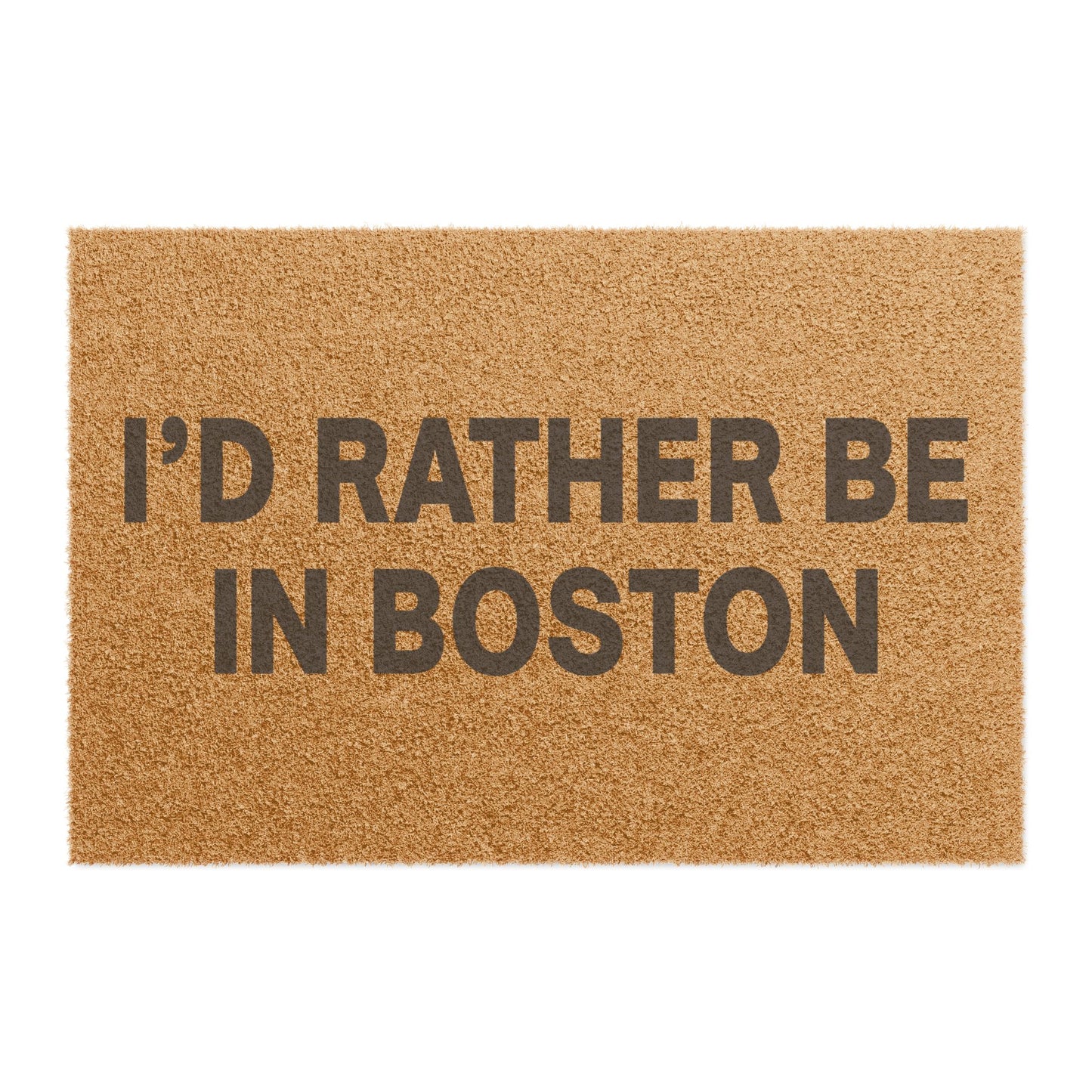 I'd Rather Be In Boston Doormat