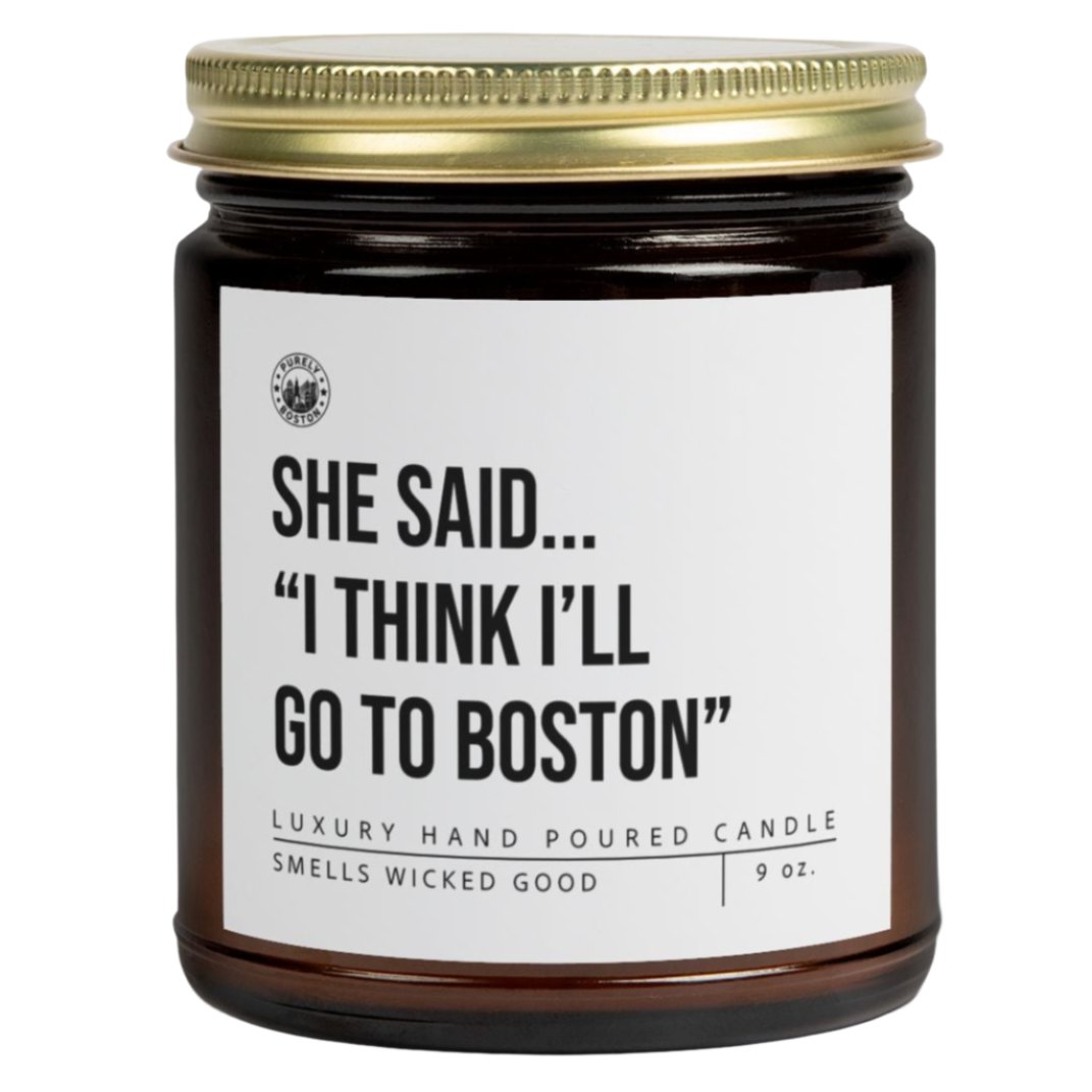 She Said I Think I'll Go To Boston Candle