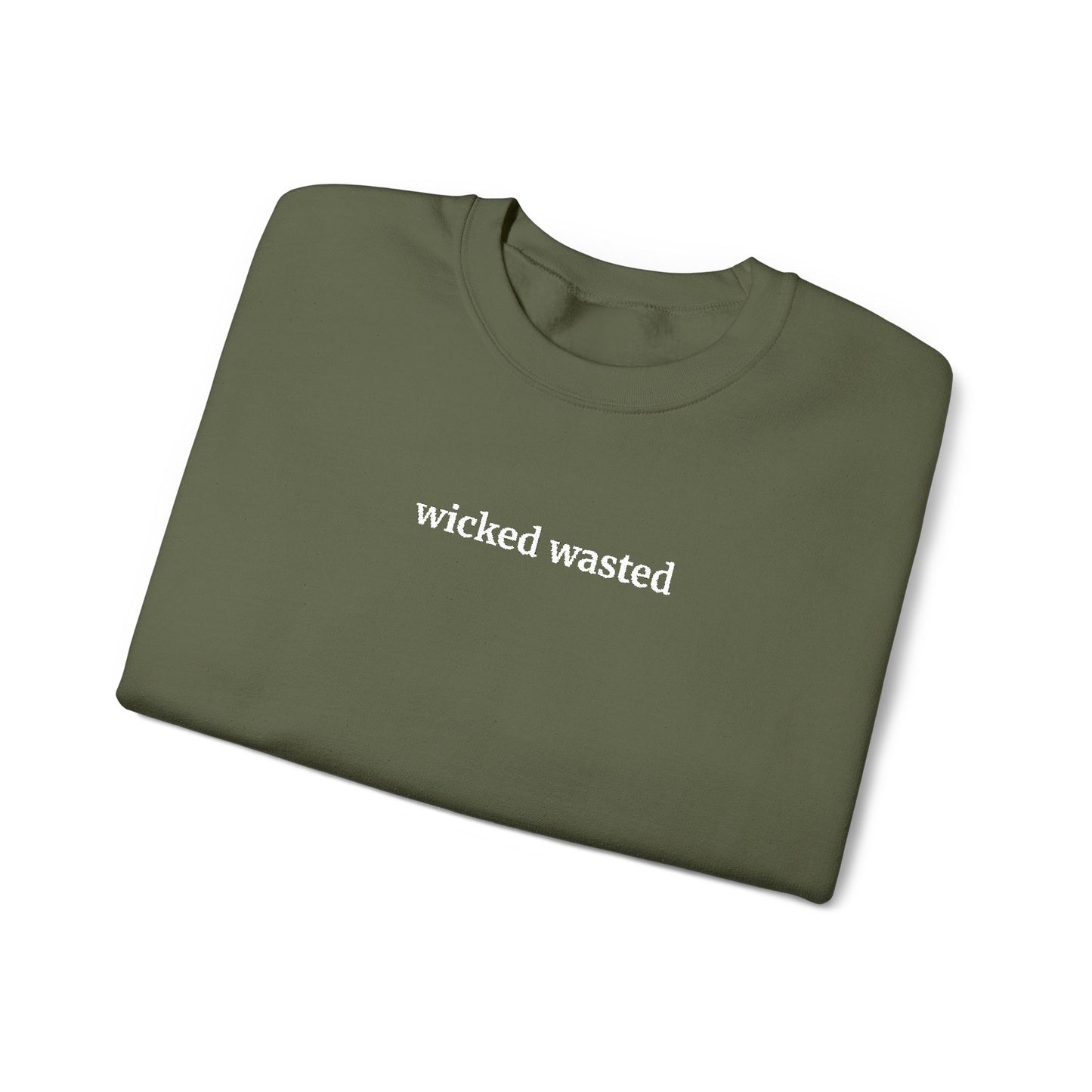 Wicked Wasted Embroidered Military Green Crewneck