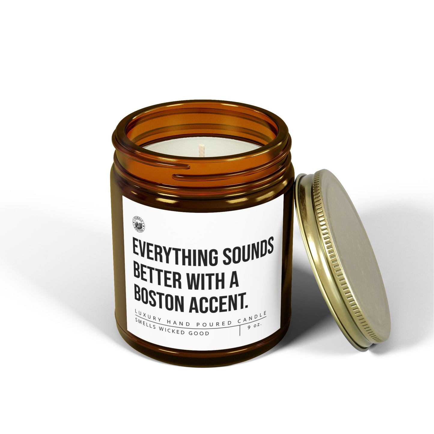 Everything Sounds Better With A Boston Accent Candle