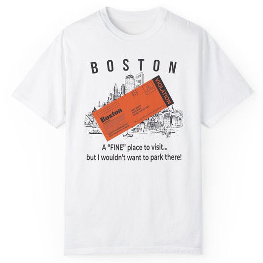 Boston FINE Place To Visit T-Shirt