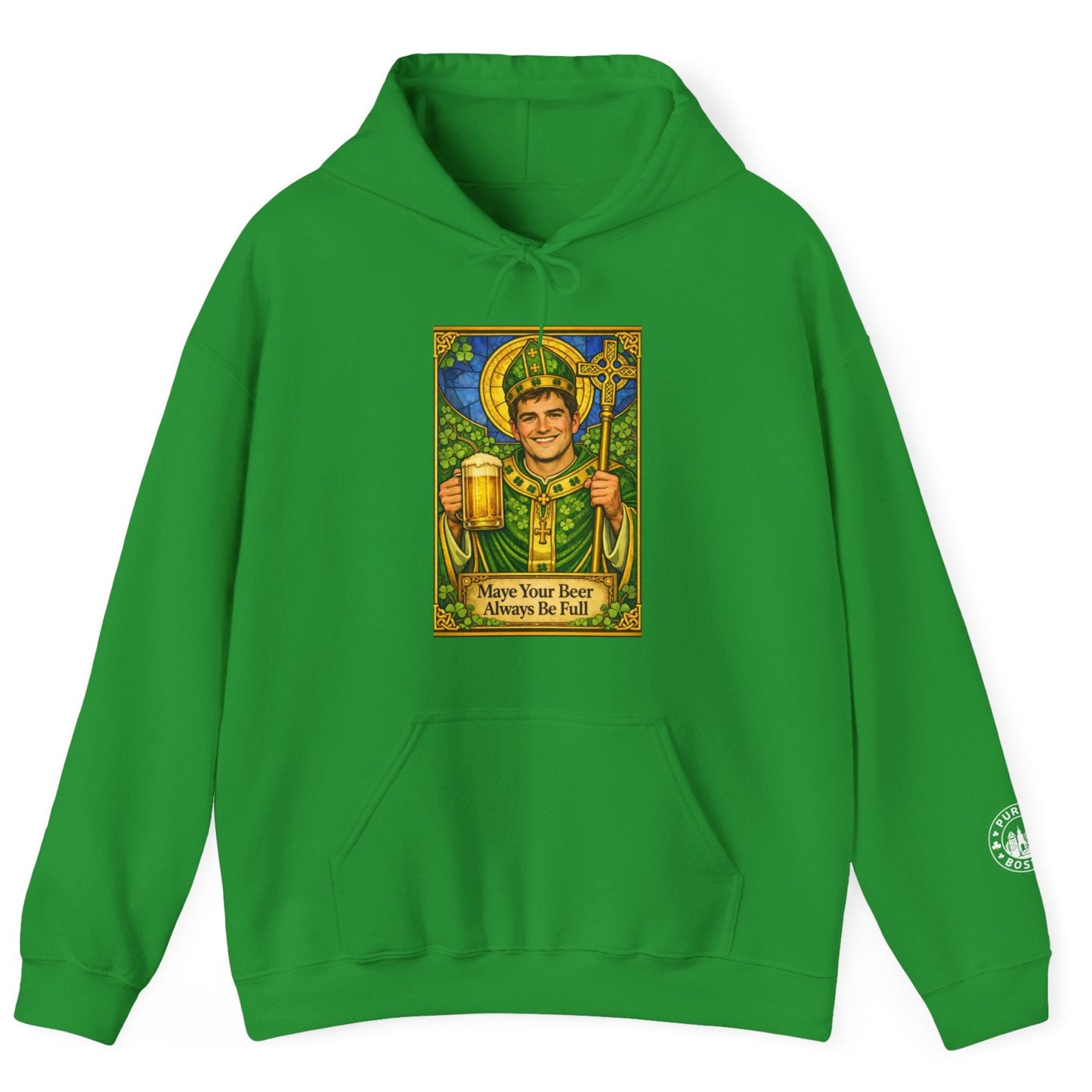 Maye Your Beer Always Be Full St. Patrick’s Day Hoodie