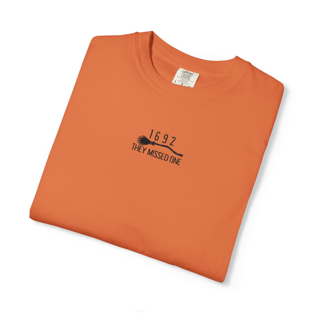 1692 They Missed One Embroidered Orange T-Shirt