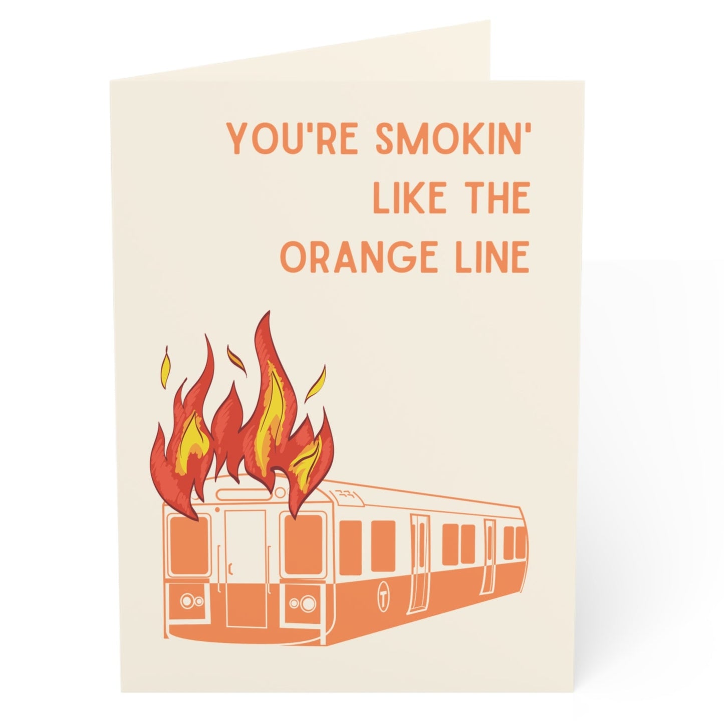 You're Smokin' Like The Orange Line Valentine's Day Card