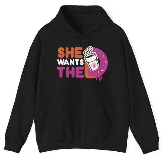 She Wants The D Hoodie