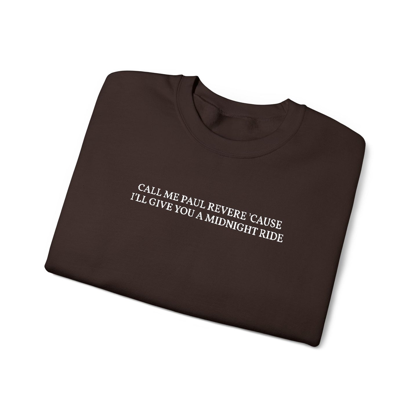 Call Me Paul Revere Embroidered Chocolate Crewneck