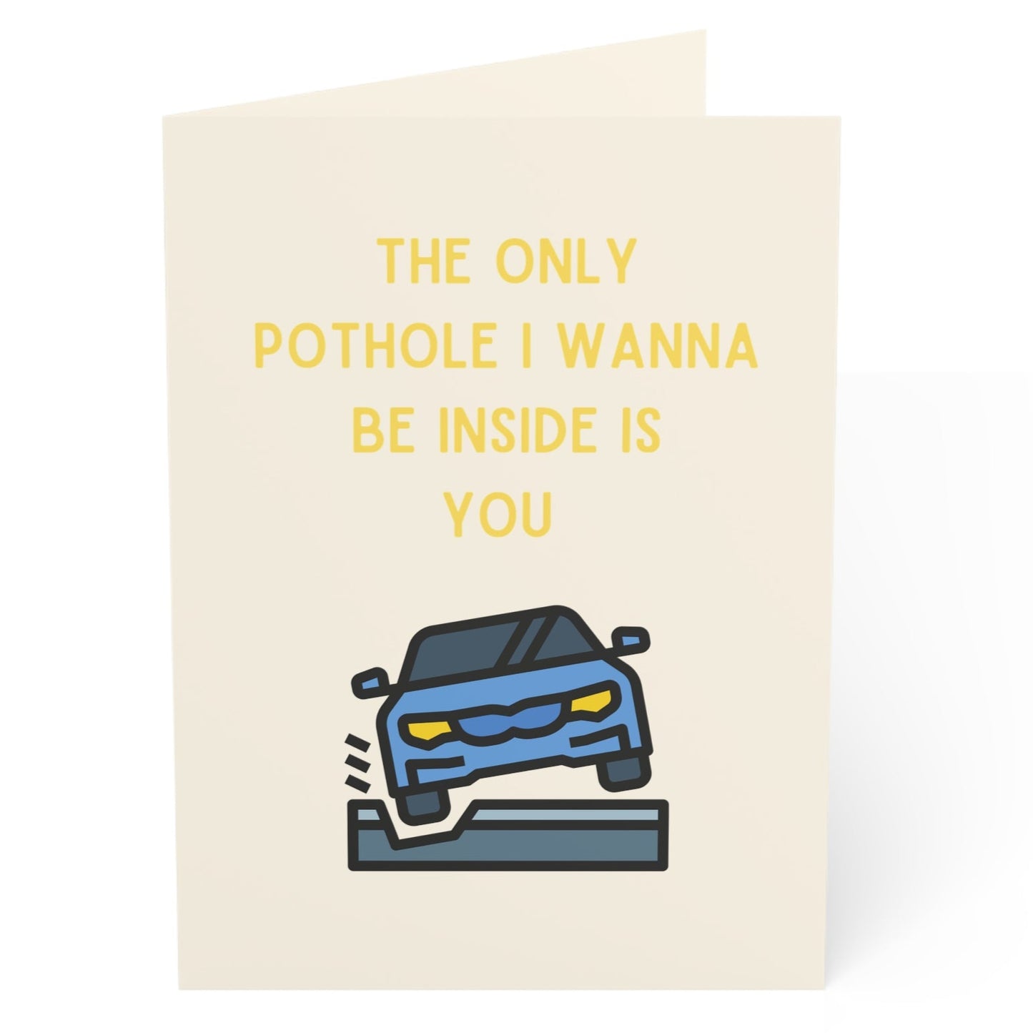 The Only Pothole I Wanna Be Inside Valentine's Day Card