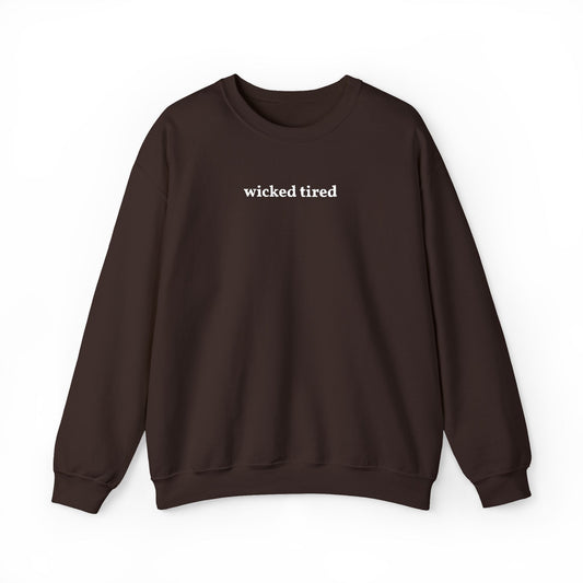 Wicked Tired Embroidered Chocolate Crewneck