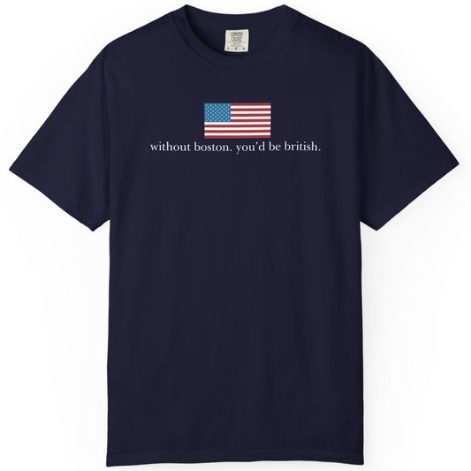 Without Boston You'd Be British Navy T-Shirt
