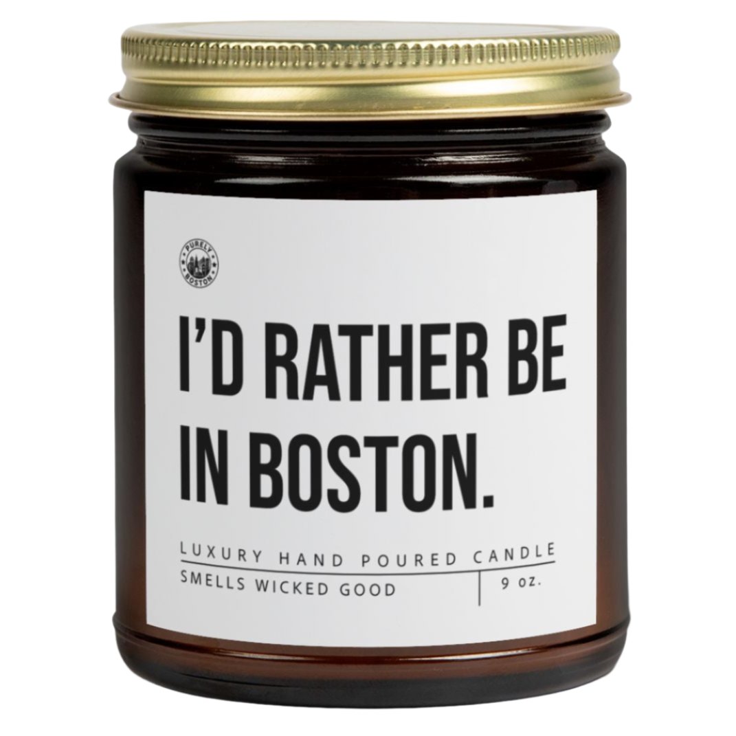 I'd Rather Be In Boston Candle