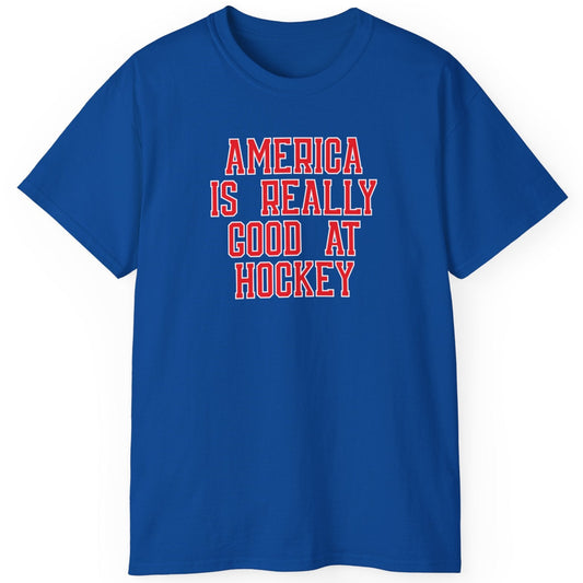 America Is Really Good At Hockey T-Shirt