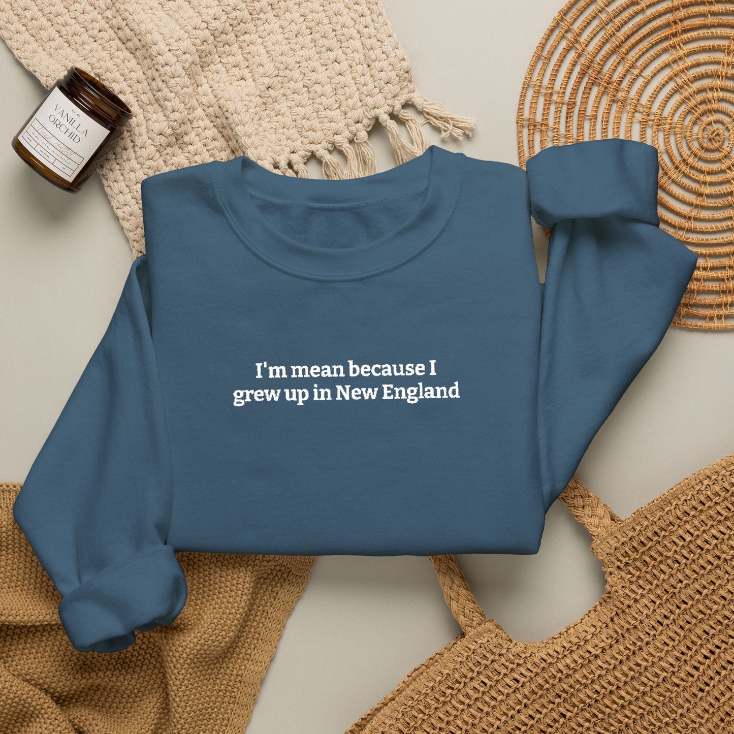 I’m Mean Because I Grew Up In New England Indigo Blue Crewneck Sweatshirt