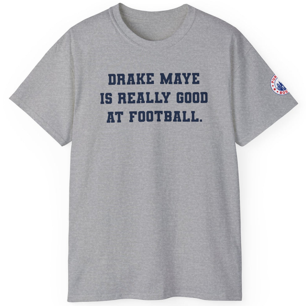 Drake Maye Is Really Good At Football Grey T-Shirt – Purely Boston Store