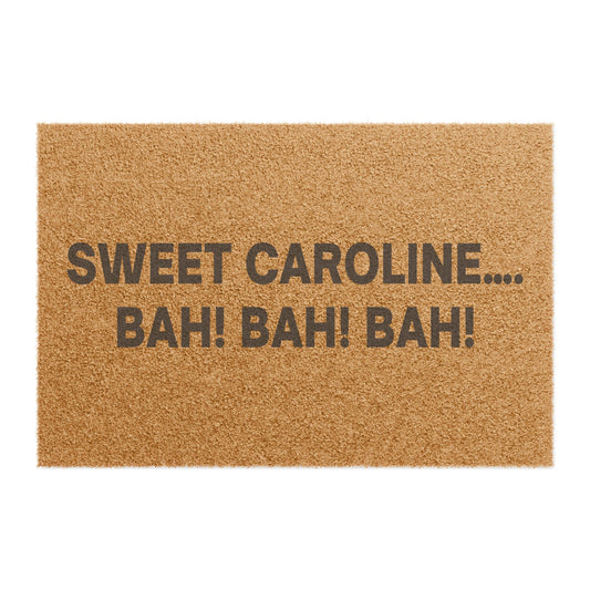 Sweet Caroline Bah! Bah! Bah! Doormat