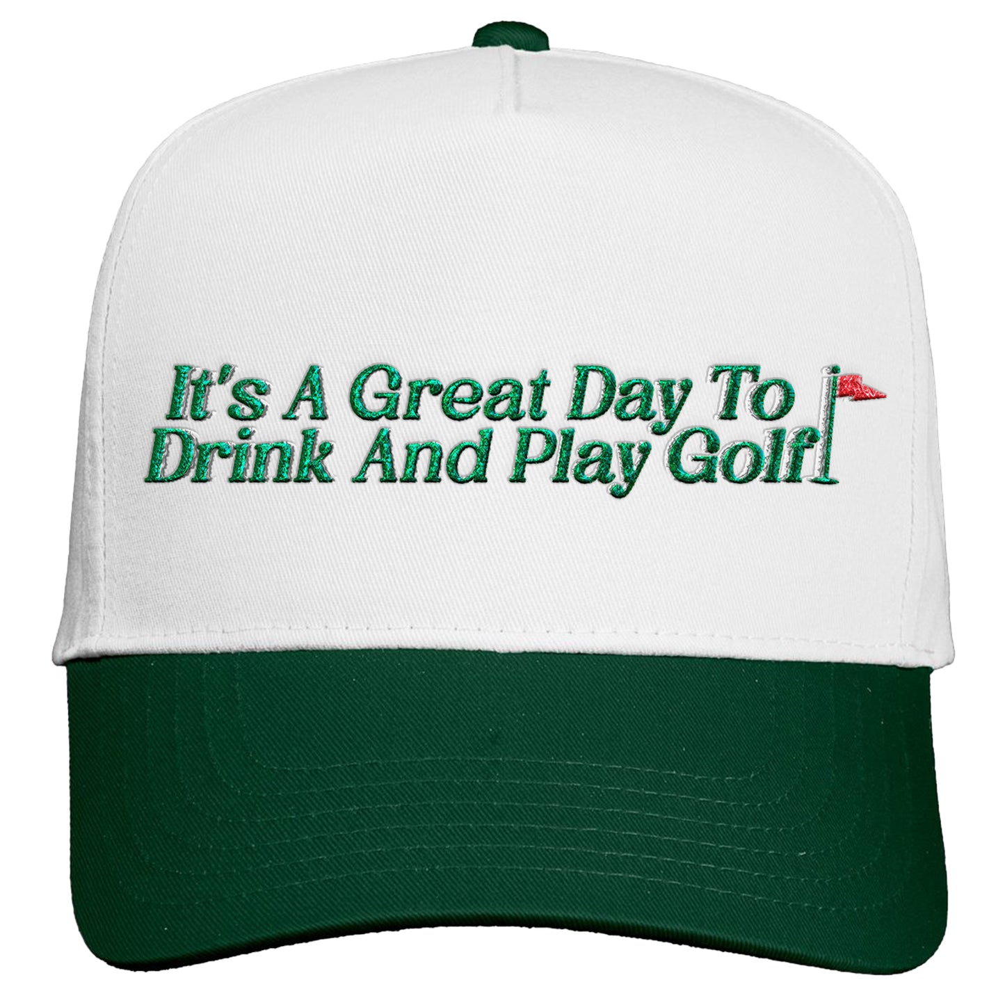 It's A Great Day To Drink And Play Golf Snapback Hat