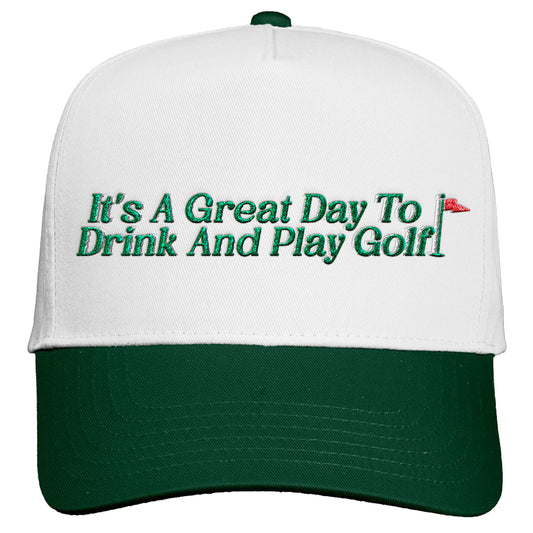 It's A Great Day To Drink And Play Golf Snapback Hat