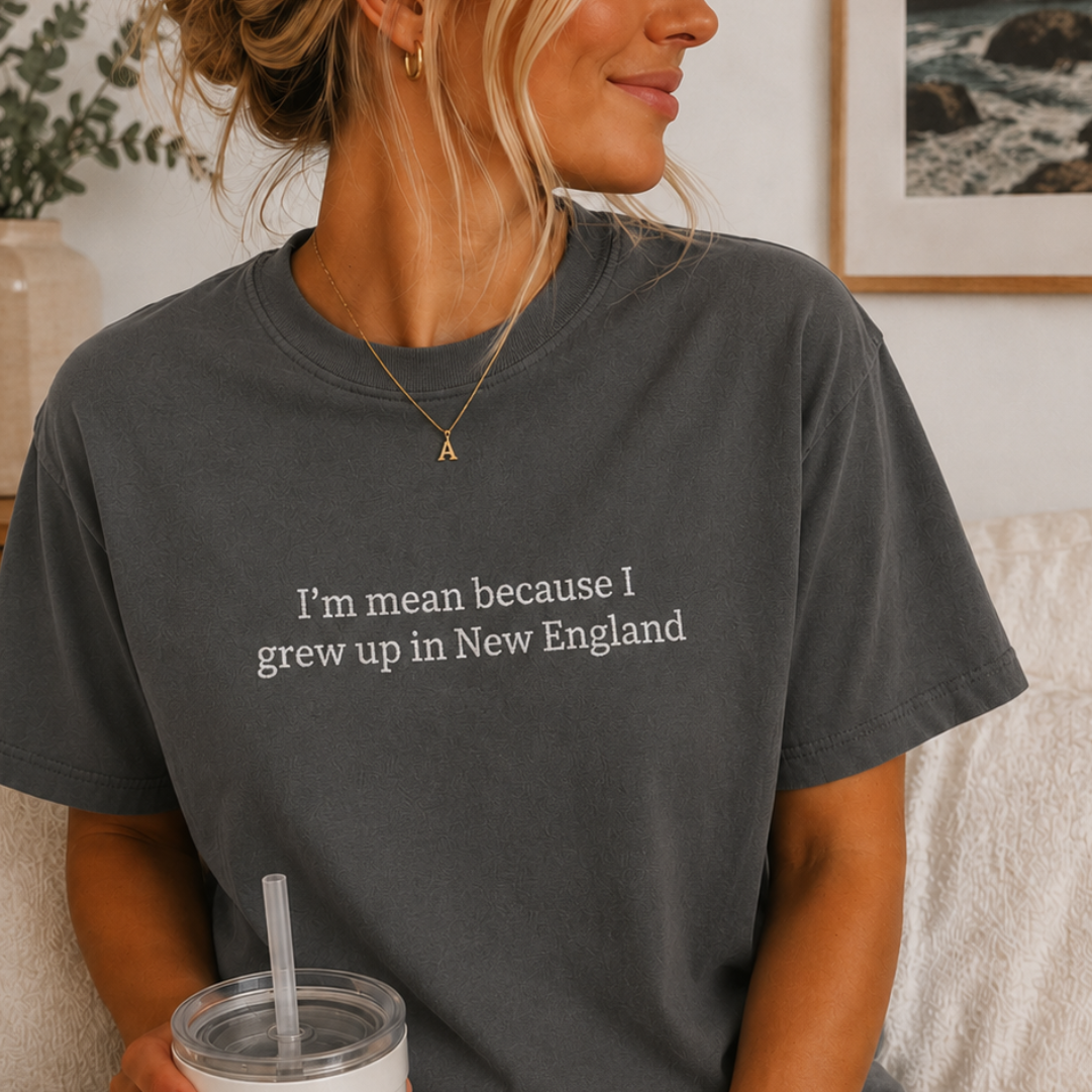 I’m Mean Because I Grew Up In New England Pepper Embroidered T-Shirt