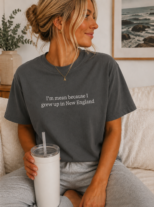 I’m Mean Because I Grew Up In New England Pepper Embroidered T-Shirt