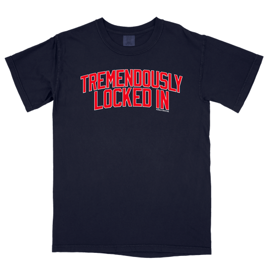 Tremendously Locked In T-Shirt